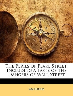 The Perils of Pearl Street: Including a Taste of the Dangers of Wall Street