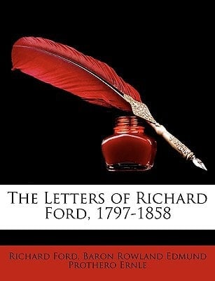 The Letters of Richard Ford, 1797-1858