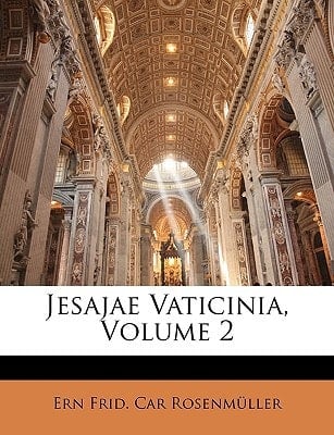Jesajae Vaticinia, Volume 2 (Latin Edition)