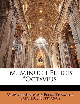 "M. Minucii Felicis "Octavius (Latin Edition)