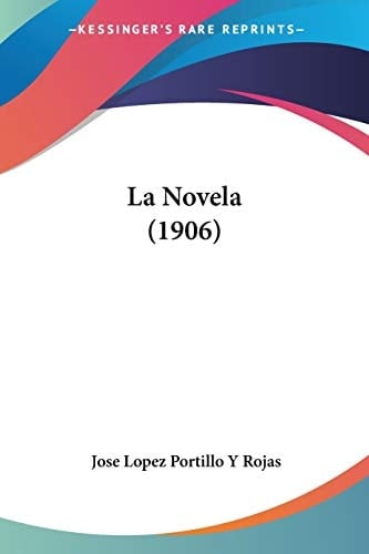 La Novela (1906) (Spanish Edition)