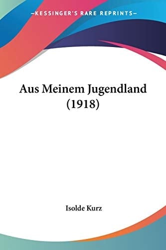 Aus Meinem Jugendland (1918) (German Edition)