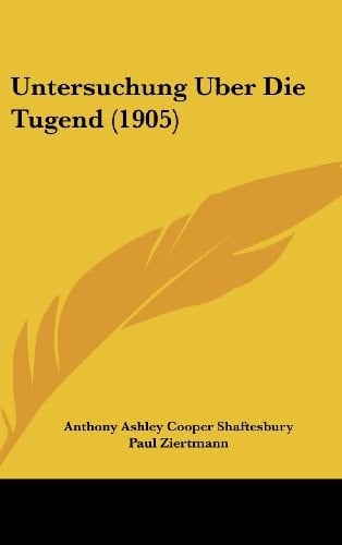 Untersuchung Uber Die Tugend (1905) (German Edition)