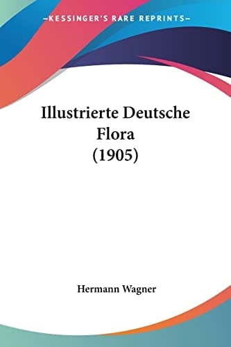 Illustrierte Deutsche Flora (1905) (German Edition)