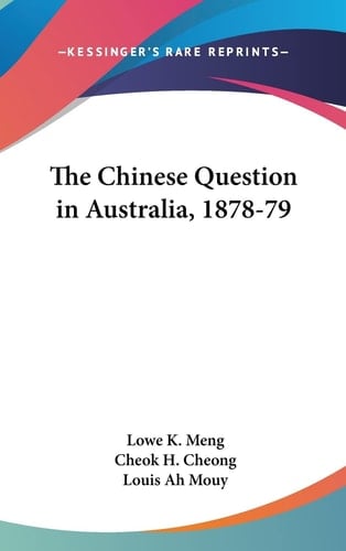 The Chinese Question in Australia, 1878-79