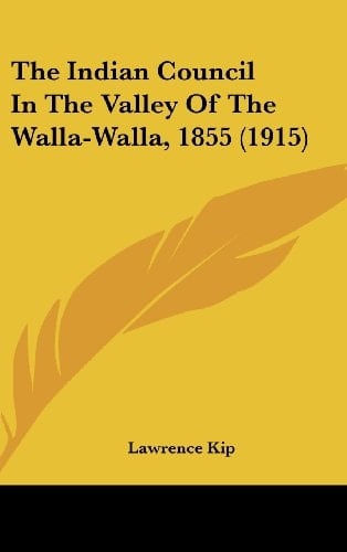 The Indian Council In The Valley Of The Walla-Walla, 1855 (1915)