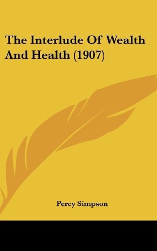 The Interlude Of Wealth And Health (1907)