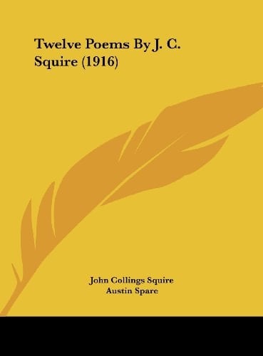 Twelve Poems By J. C. Squire (1916)