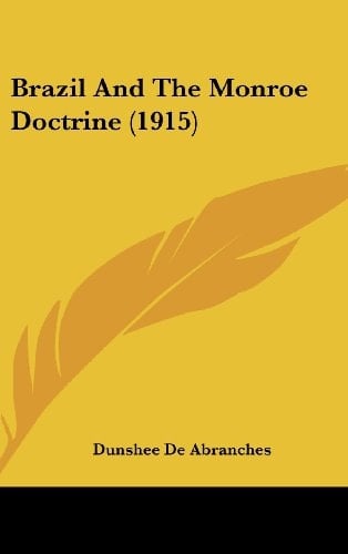 Brazil And The Monroe Doctrine (1915)
