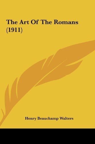 The Art Of The Romans (1911)