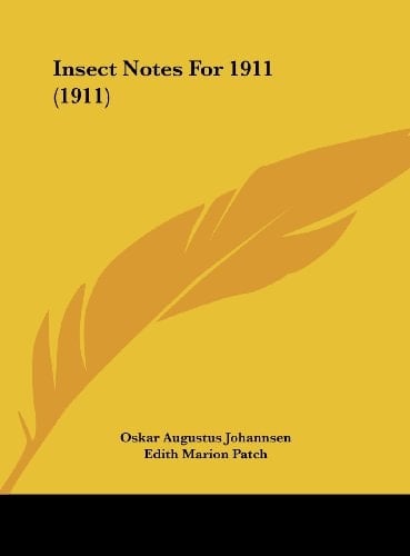 Insect Notes For 1911 (1911)