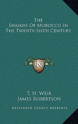 The Shaikhs Of Morocco In The Twenty-Sixth Century