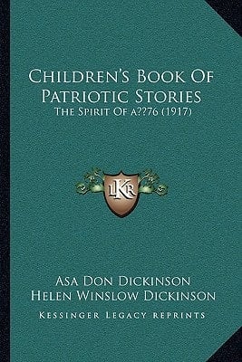 Children’s Book Of Patriotic Stories: The Spirit Of ‘76 (1917)