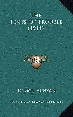 The Tents Of Trouble (1911)