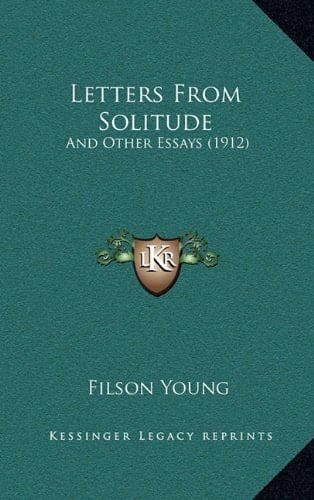 Letters From Solitude: And Other Essays (1912)