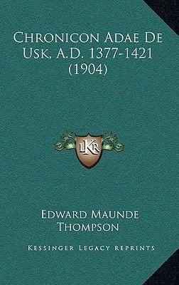 Chronicon Adae De Usk, A.D. 1377-1421 (1904) (Latin Edition)