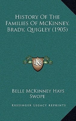 History Of The Families Of McKinney, Brady, Quigley (1905)