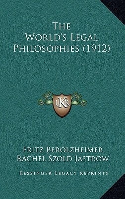 The World's Legal Philosophies (1912)
