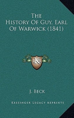 The History Of Guy, Earl Of Warwick (1841)