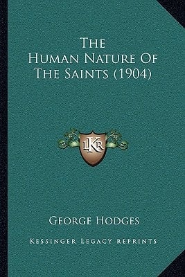 The Human Nature Of The Saints (1904)