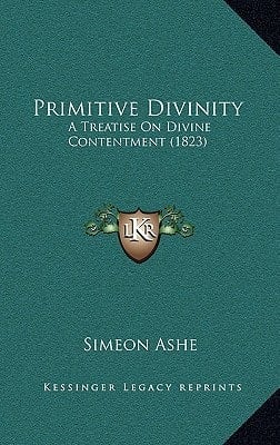 Primitive Divinity: A Treatise On Divine Contentment (1823)