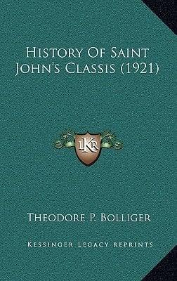 History Of Saint John's Classis (1921)
