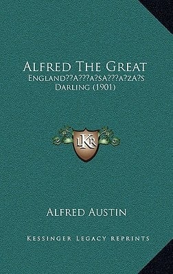 Alfred The Great: England’s Darling (1901)