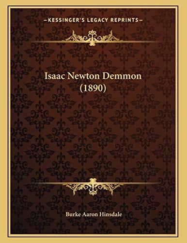 Isaac Newton Demmon (1890)