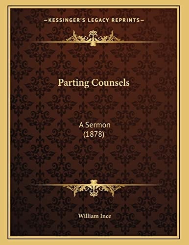 Parting Counsels: A Sermon (1878)