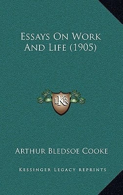 Essays On Work And Life (1905)