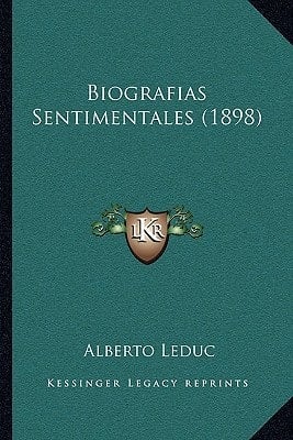 Biografias Sentimentales (1898) (Spanish Edition)