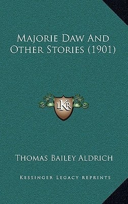 Majorie Daw And Other Stories (1901)