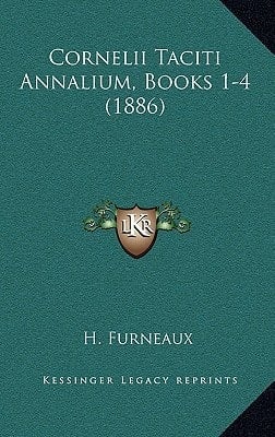 Cornelii Taciti Annalium, Books 1-4 (1886) (Latin Edition)