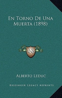 En Torno De Una Muerta (1898) (Spanish Edition)