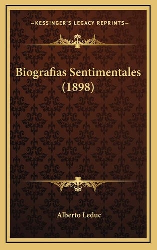 Biografias Sentimentales (1898) (Spanish Edition)