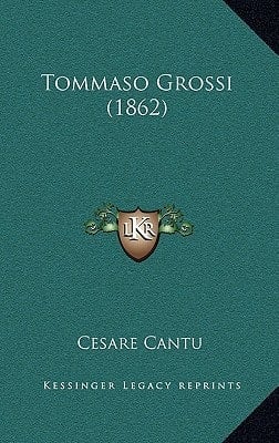 Tommaso Grossi (1862) (Italian Edition)