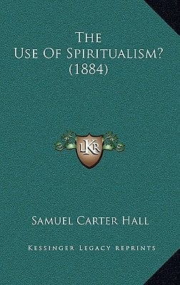The Use Of Spiritualism? (1884)