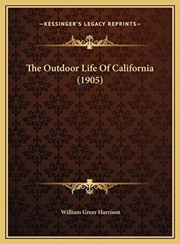 The Outdoor Life Of California (1905)