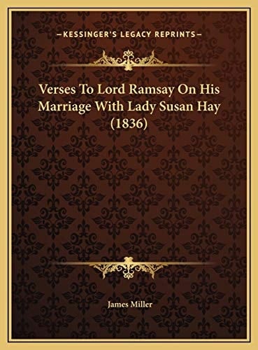 Verses To Lord Ramsay On His Marriage With Lady Susan Hay (1836)