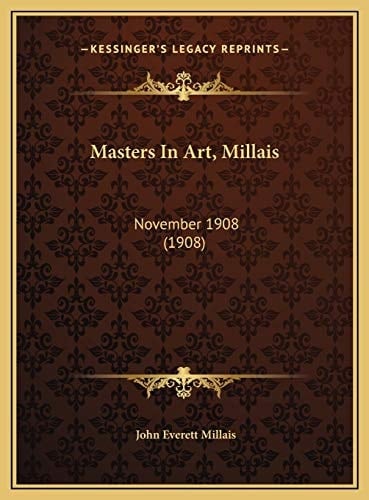 Masters In Art, Millais: November 1908 (1908)