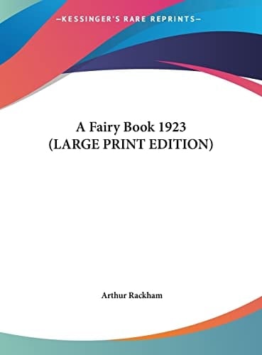 A Fairy Book 1923 (LARGE PRINT EDITION)