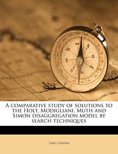 A comparative study of solutions to the Holt, Modigliani, Muth and Simon disaggregation model by search techniques