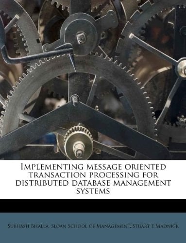Implementing message oriented transaction processing for distributed database management systems