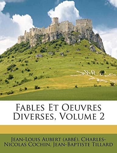 Fables Et Oeuvres Diverses, Volume 2 (French Edition)