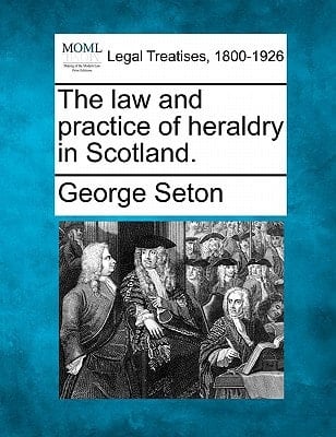 The law and practice of heraldry in Scotland.