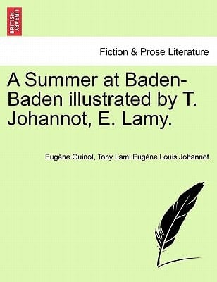 A Summer at Baden-Baden illustrated by T. Johannot, E. Lamy.