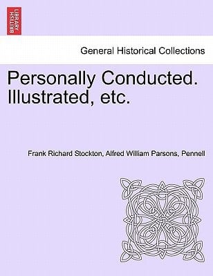 Personally Conducted. Illustrated, etc.
