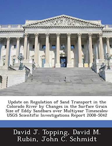 Update on Regulation of Sand Transport in the Colorado River by Changes in the Surface Grain Size of Eddy Sandbars Over Multiyear Timescales: Usgs Sci