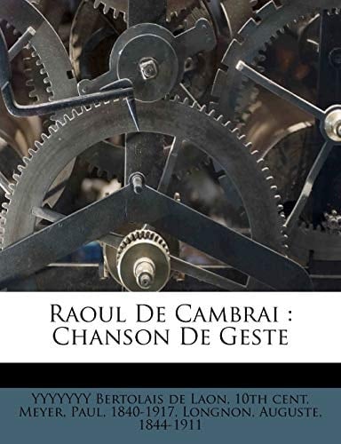 Raoul De Cambrai: Chanson De Geste (French Edition)