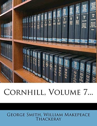 Cornhill, Volume 7...